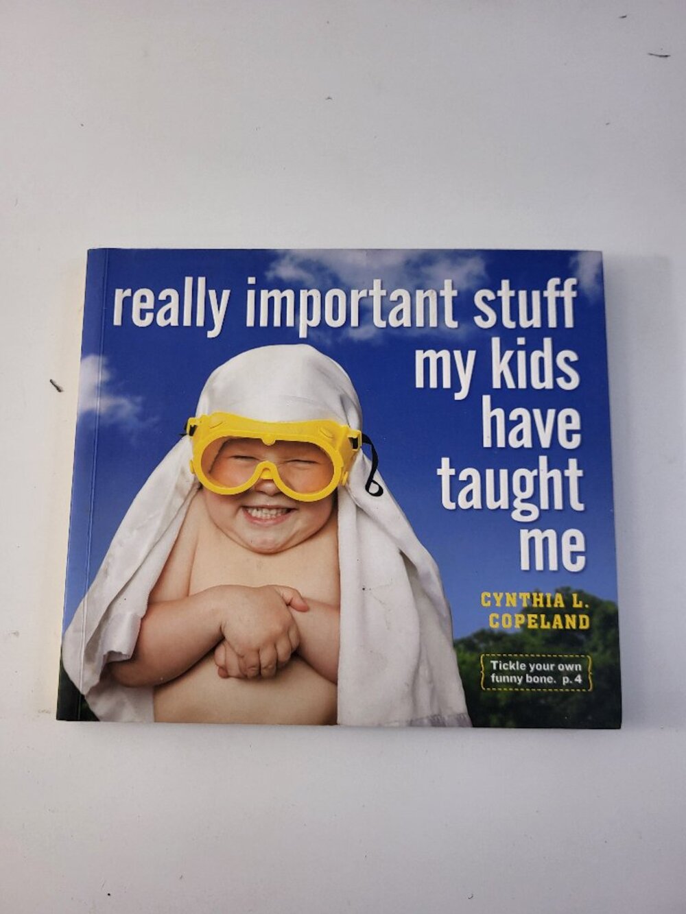 Cynthia L. Copeland Really Important Stuff My Kids Have Taught Me